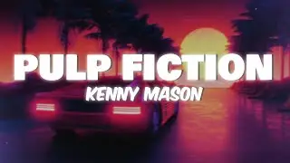 Kenny Mason - PULP FICTION (Lyrics)