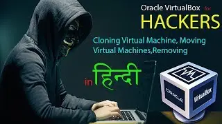 How to Cloning Virtual Machines, Moving Virtual Machines, Removing Virtual Machines in VirtualBox