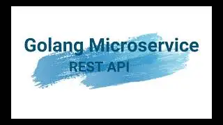 04 golang microservices code refactor and go module created