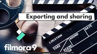 Exporting and sharing - Filmora video editing tutorials