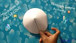 DERIVATION OF AREA OF CONE || C.S.A. AND T.S.A.OF CONE ||   DERIVATION OF FORMULA