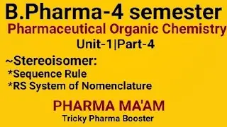 Sequence Rule|RS System of Nomenclature|POC-3|B.Pharma-4 sem|Unit-1|Part-4|#aktu #pharmacy