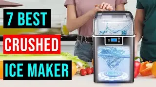 Best Ice Maker 2023 | Top 7 Best Crushed Ice Makers | Best Ice Machine - Reviews