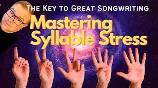The Key to Great Songwriting: Mastering Syllable Stress