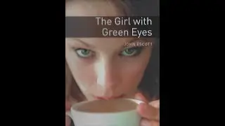 The Girl with green eyes by John Escott/ Девушка с зелеными глазами.
