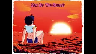 Sax On The Beach  (Vocal Synthwave + Retrowave + Saxwave)