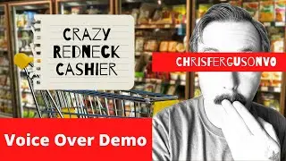 Crazy Redneck Cashier - ChrisFergusonVO Character Demo