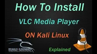 How to Install VLC Media Player in Kali Linux 2020