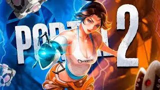 Сюжет Portal 2 за 16 минут