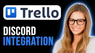 How To Integrate Trello With Discord (Full Guide)
