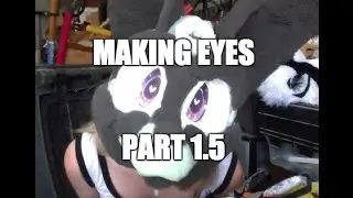 How I Make Fursuit Eyes