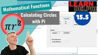 Learn Delphi Programming | Unit 15.5 | Mathematical Functions | Calculating Circles with Pi