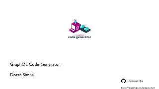 Dotan Simha: GraphQL Code Generator