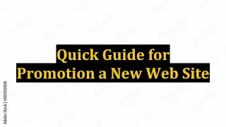 Quick Guide for Promotion a New Web Site