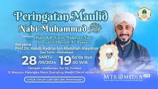 Prof.Dr. Habib Aydrus bin Abdullah Alaydrus | Peringatan Maulid Nabi Muhammad SAW 1446 H/2024 M