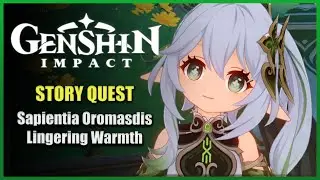Physic of Purity | Sapientia Oromasdis Chapter: Act 1 - Lingering Warmth | Genshin Impact