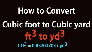 How to Convert Cubic foot to Cubic yard?