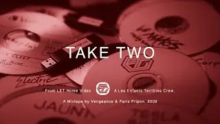 Les Enfants Terribles - TAKE TWO (mixtape from 2009)