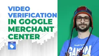 Verify Identity With a Video of Your Business in Google Merchant Center