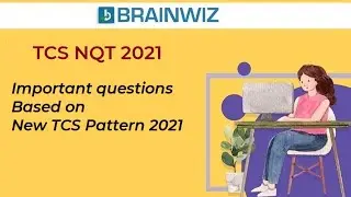 TCS NQT Important Questions | TCS NQT 100% Selection Strategy | Exam Pattern | BRAINWIZ