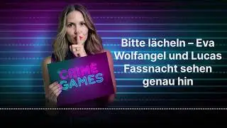 Bitte lächeln – Eva Wolfangel und Lucas Fassnacht sehen genau hin | Crime Games der Podcast