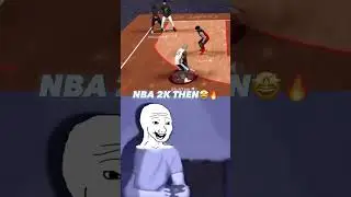 NBA 2K Then VS NBA 2K Now.. 🥲 