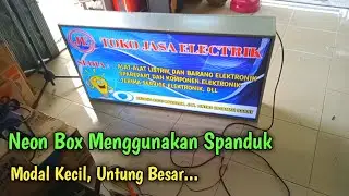 FULL VIDEO || BELAJAR MEMBUAT SENDIRI NEONBOX DARI SPANDUK