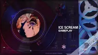 ICE SCREAM 7 UNOFFICIAL SOUNDTRACK | Gameplay | K.p.K Project MUSIC