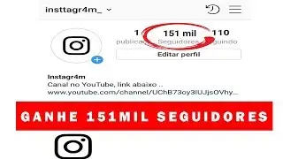 Como ganhar 150 mil Seguidores (SEM APP)