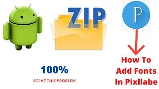 How To Add Fonts In PixelLabe And Zip File To Convert Unzip file.(PixelLab}
