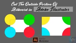CUT THE OUTSIDE PORTION OF ARTBOARD | ADOBE ILLUSTRAOR