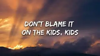 AViVA  - Blame It On The Kids Lyrics