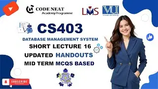 CS403 Short Lecture 16 | VU_Explanation_Highlighted_Midterm_IMP_Point_MCQs | codeneat.com | CodeNeat