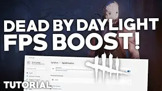 Dead by Daylight: FPS BOOST/ERHÖHEN! | Tutorial | Deutsch | 2024