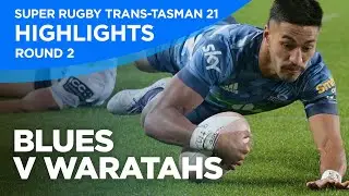Blues v Waratahs Highlights | Round 2 | Super Rugby Trans-Tasman 2021
