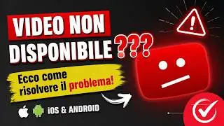 VIDEO NON DISPONIBILE??? - Ecco come risolvere il problema!