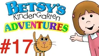 Betsy's Kindergarten Adventures - Full Episode #17