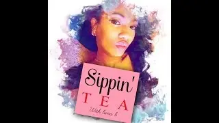 Sippin' Tea With Luna B