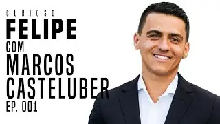 Curioso Felipe com Marcos Casteluber