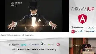 Adam Klein - Angular, MobX, happiness | AngularUP 2016