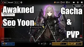 Awakened Seo Yoon Gacha & PVP - Counter Side