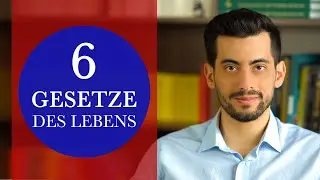 6 wichtige Gesetze des Lebens
