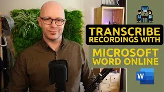 How to transcribe recordings using Microsoft Word Online