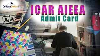 ICAR AIEAA Admit Card 2022 | CollegeDekho