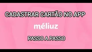 Como cadastrar cartão de crédito no Méliuz