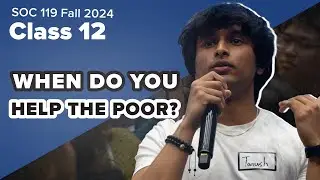 24FA Class #12: An Everyday Moral Crisis | Poverty Lecture
