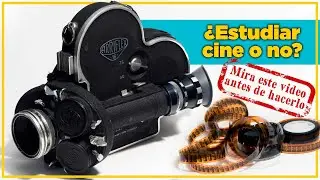 ¿Estudiar cine o no? Decídelo después de ver este video