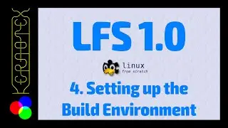 04 Setting up the Build Environment - Linux From Scratch 1.0