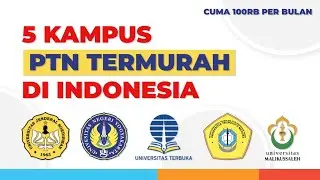 5 Kampus PTN Termurah di Indonesia! Jangan takut kuliah