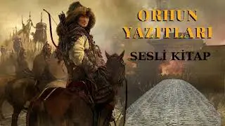 Orhun Yazıtları - GÖKTÜRKLER / Sesli Kitap
